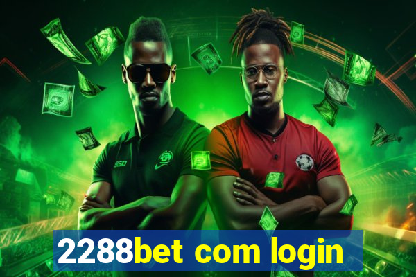 2288bet com login